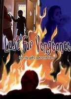 Lust for Vengeance 2008 фильм обнаженные сцены
