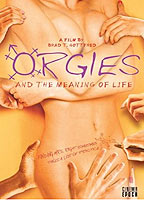 Orgies and the Meaning of Life 2008 фильм обнаженные сцены