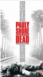 Pauly Shore Is Dead 2003 фильм обнаженные сцены