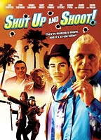 Shut Up and Shoot! 2006 фильм обнаженные сцены