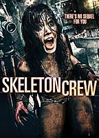Skeleton Crew 2009 фильм обнаженные сцены