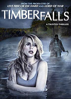 Timber Falls 2007 фильм обнаженные сцены