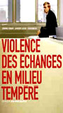 Violence des échanges en milieu tempéré 2003 фильм обнаженные сцены